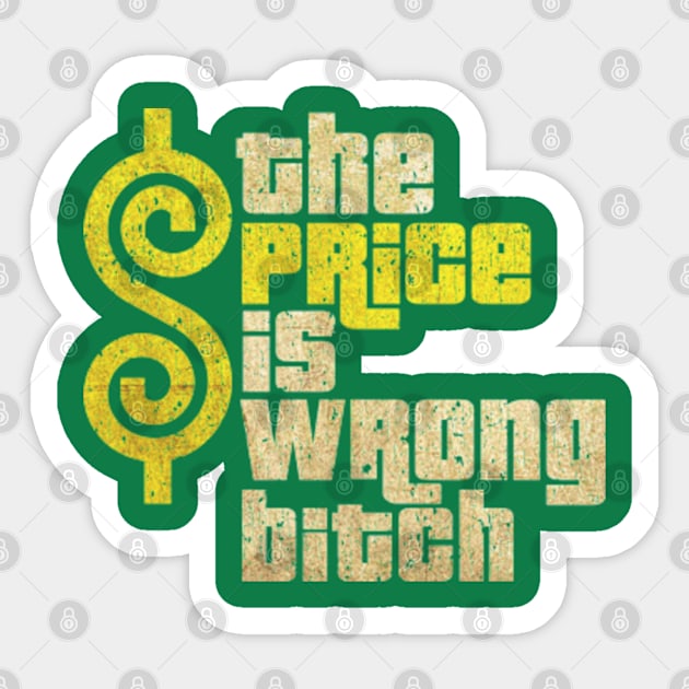 The Price Is Wrong Bitch Sticker by pocophone